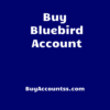 Buy Bluebird Account